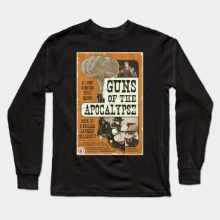 "Guns of the Apocalypse" poster Long Sleeve T-Shirt